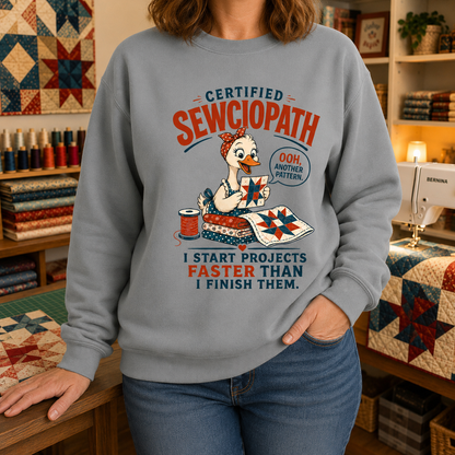 Certified Sewciopath Funny Goose Sweatshirt