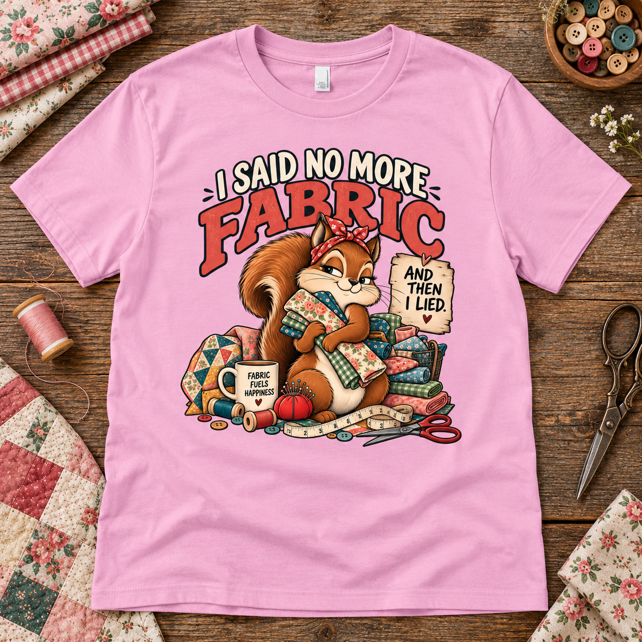 I Said No More Fabric T-Shirt