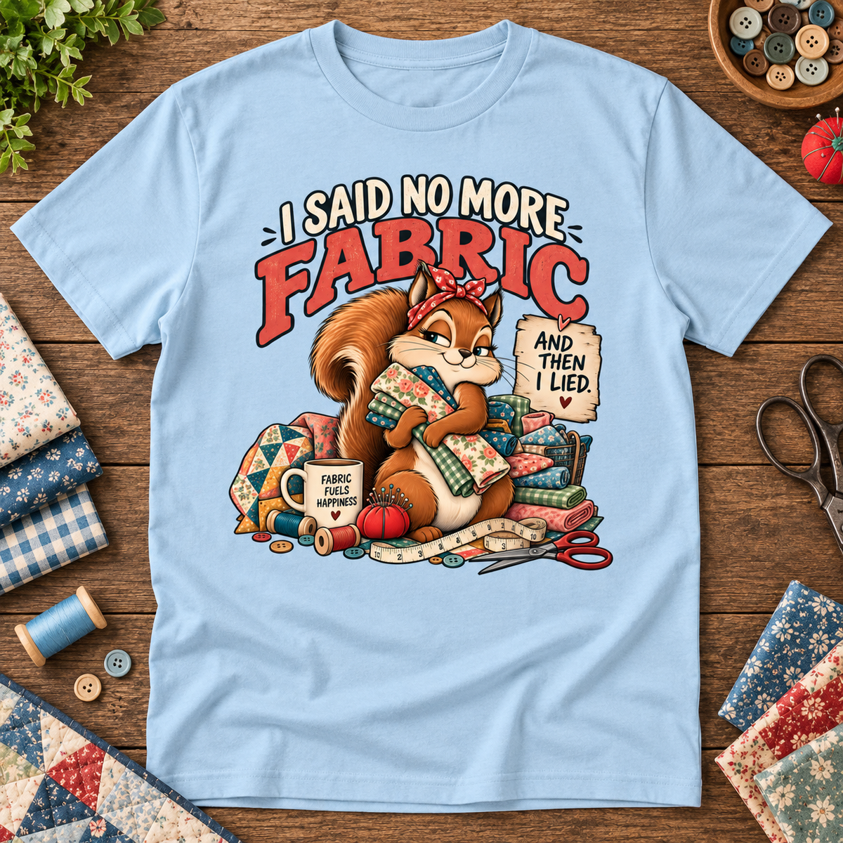 I Said No More Fabric T-Shirt
