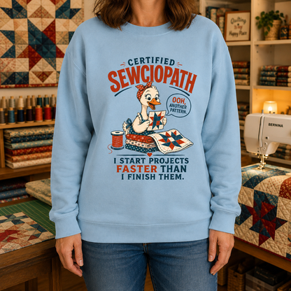 Certified Sewciopath Funny Goose Sweatshirt
