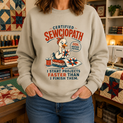Certified Sewciopath Funny Goose Sweatshirt