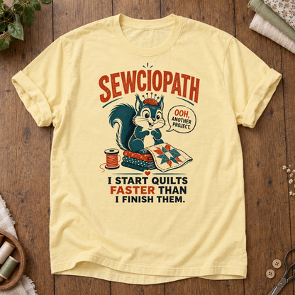 Sewciopath Quilts Faster Than Finish T-Shirt