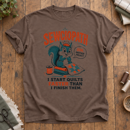 Sewciopath Quilts Faster Than Finish T-Shirt