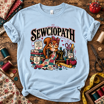 Sewciopath Fuels My Soul T-Shirt
