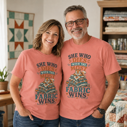 Squirrel She Who Dies With the Most Fabric Wins T-Shirt