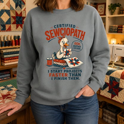 Certified Sewciopath Funny Goose Sweatshirt