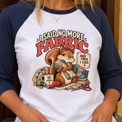 I Said No More Fabric Raglan Shirt
