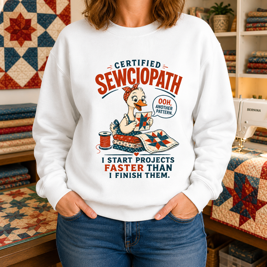 Certified Sewciopath Funny Goose Sweatshirt